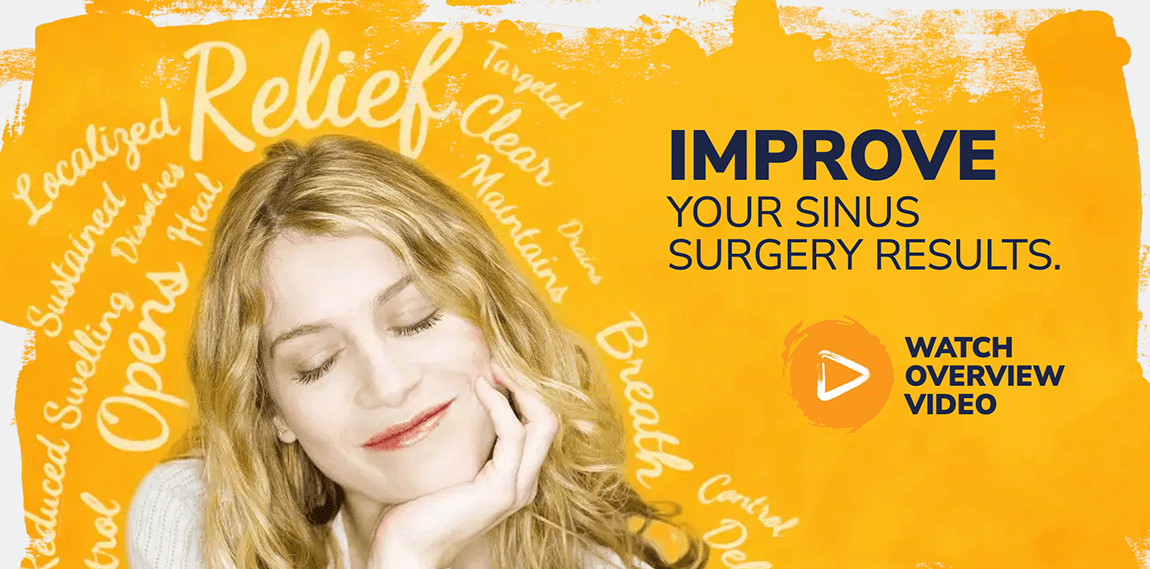 Person smiling with text. Improve Your Sinus Surgery Results. Watch Overview Video